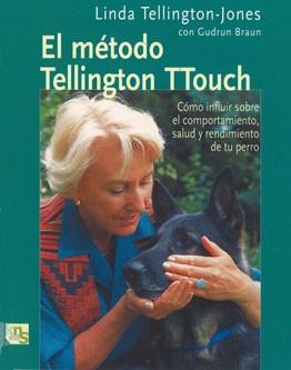 METODO DE TELLINGTON TTOUCH, EL | 9788493323226 | TELLINGTON-JONES, LINDA