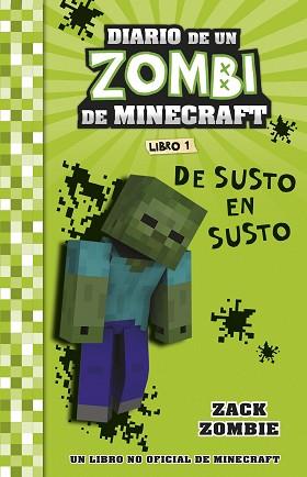 MINECRAFT  DIARIO DE UN ZOMBI DE MINECRAFT. DE SUSTO EN SUSTO | 9788408268031 | ZACK ZOMBIE