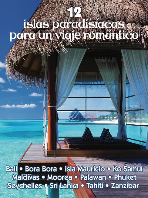 12 ISLAS PARADISIACAS PARA UN VIAJE ROMANTICO | 9788417823658 | MAZARRASA, LUIS