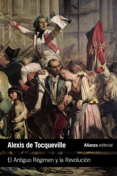 ANTIGUO REGIMEN Y LA REVOLUCION, EL  | 9788491812265 | TOCQUEVILLE, ALEXIS DE