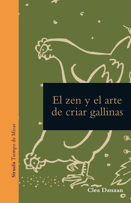 ZEN Y EL ARTE DE CUIDAR GALLINAS | 9788419553201 | DANAAN, CLEA