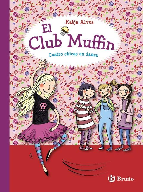 CLUB MUFFIN: CUATRO CHICAS EN DANZA, EL | 9788469607794 | ALVES, KATJA