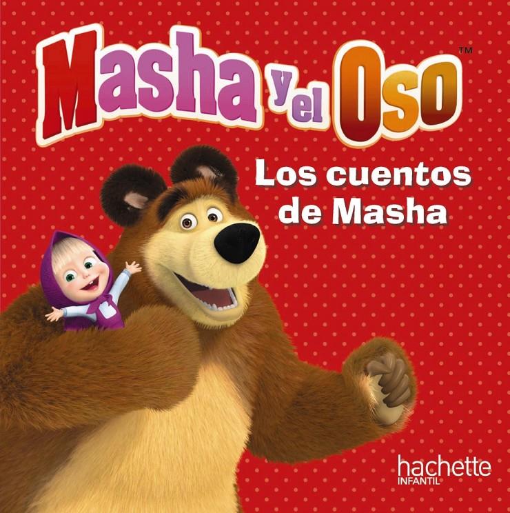 MASHA Y EL OSO  LOS CUENTOS DE MASHA | 9788417586089 | KUZOVKOV, O