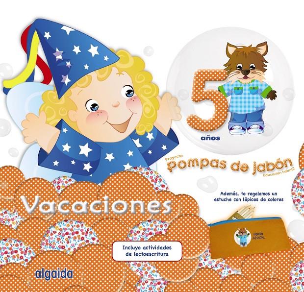 POMPAS DE JABON 5 CUADERNO DE VACACIONES | 9788490671849 | CAMPUZANO VALIENTE, MARIA DOLORES