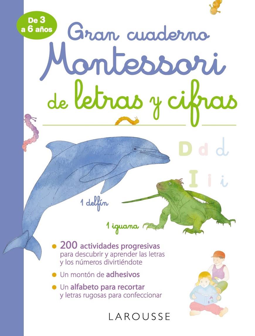 GRAN CUADERNO MONTESSORI DE LETRAS Y CIFRAS | 9788417720308 | LAROUSSE EDITORIAL