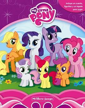 MY LITTLE PONY MI LIBRO JUEGO | 9788408152002