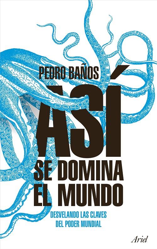 ASI SE DOMINA EL MUNDO | 9788434427174 | BAÑOS BAJO, PEDRO