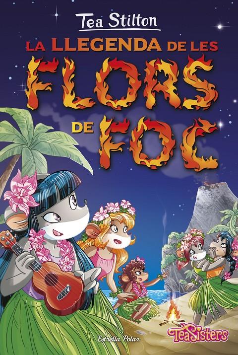 LLEGENDA DE LES FLORS DE FOC, LA | 9788416520558 | STILTON, TEA 