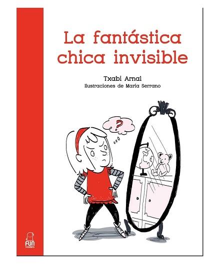 FANTASTICA CHICA INVISIBLE, LA | 9788494441240 | ARNAL GIL, TXABI