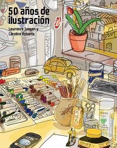 50 AÑOS DE ILUSTRACION | 9788415888857 | LAWRENCE ZEEGEN, CAROLINE