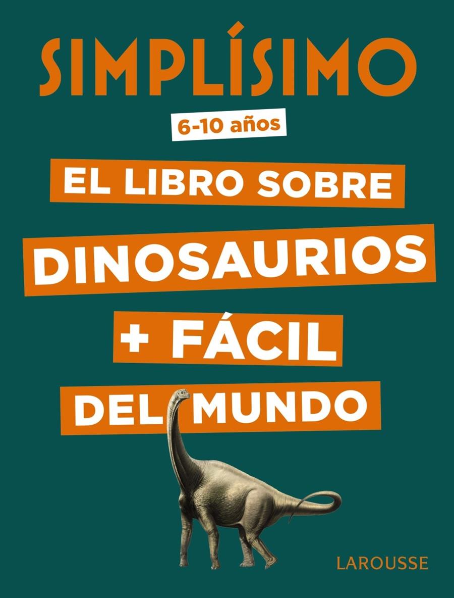 SIMPLISIMO  EL LIBRO SOBRE DINOSAURIOS + FÁCIL DEL MUNDO | 9788417720049 | MATHIVET, ERIC