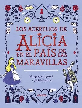 ACERTIJOS DE ALICIA EN EL PAÍS DE LAS MARAVILLAS, LOS | 9788469866351 | MOORE, GARETH