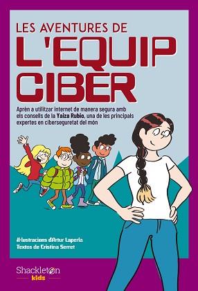 AVENTURES DE L'EQUIP CIBER, LES | 9788413611938 | SERRET, CRISTINA/RUBIO, YAIZA