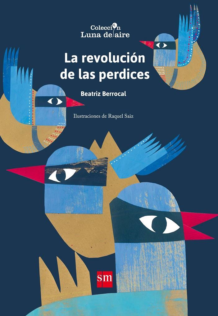 LDA.LA REVOLUCION DE LAS PERDICES | 9788467587739 | BERROCAL PÉREZ, BEATRIZ