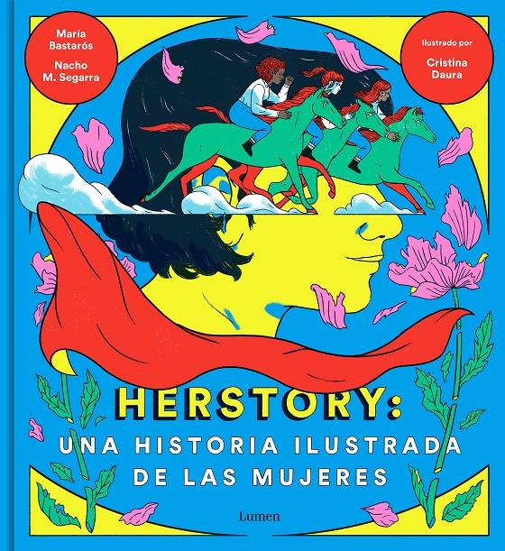 HERSTORY UNA HISTORIA ILUSTRADA DE LAS MUJERES | 9788426404862 | MORENO, NACHO / BASTAROS, MARIA / DAURA, CRISTINA