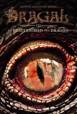 DRAGAL III LA FRATERNIDAD DEL DRAGON | 9788469808948 | GALLEGO ABAD, ELENA