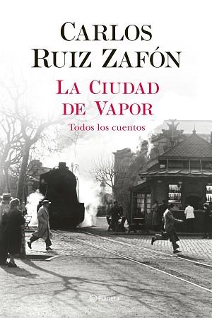 CIUDAD DE VAPOR ,LA | 9788408235002 | RUIZ ZAFON, CARLOS