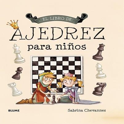 LIBRO DE AJEDREZ PARA NIÑOS, EL | 9788498018042 | CHEVANNES, SABRINA