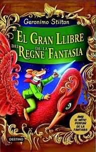 GRAN LLIBRE DEL REGNE DE LA FANTASIA, EL  | 9788490573730 | STILTON, GERONIMO 