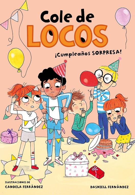 CUMPLEAÑOS SORPRESA (COLE DE LOCOS 3) | 9788417736170 | FERNANDEZ PENA, DASHIELL