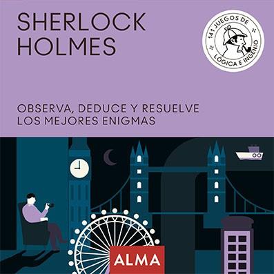 SHERLOCK HOLMES  OBSERVA DEDUCE Y RESUELVE SUS MEJORES ENIGMAS | 9788417430931