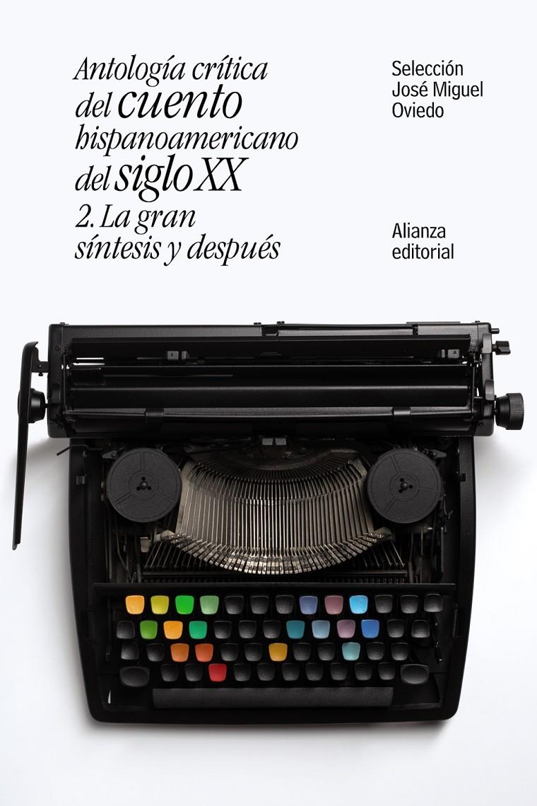 ANTOLOGIA CRITICA DEL CUENTO HISPANOAMERICANO DEL SIGLO XX | 9788491047421 | OVIEDO, JOSE MIGUEL