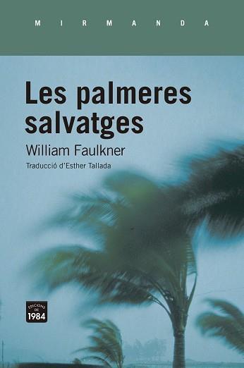 PALMERES SALVATGES, LES | 9788418858031 | FAULKNER, WILLIAM