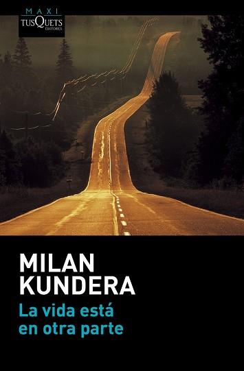 VIDA ESTA EN OTRA PARTE, LA | 9788490662021 | KUNDERA, MILAN 