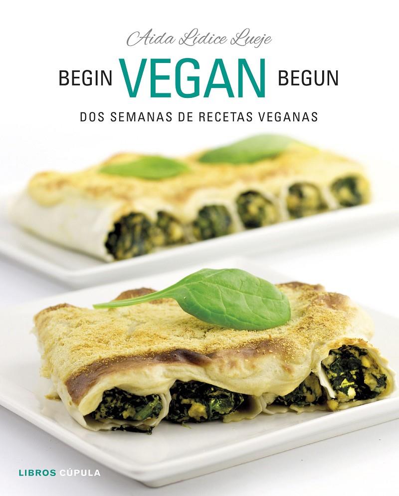 BEGIN VEGAN BEGUN | 9788448026073 | AIDA LIDICE