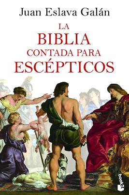 BIBLIA CONTADA PARA ESCEPTICOS, LA | 9788408227519 | ESLAVA GALAN, JUAN