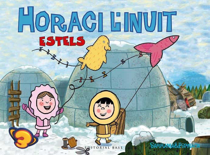 ESTELS    HORACI L'INUIT. | 9788417183134 | SARRAMIA, OSCAR / ESPINACH, ANNA