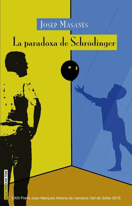 PARADOXA DE SCHRODINGER, LA  | 9788416163571 | MASANES NOGUES, JOSEP