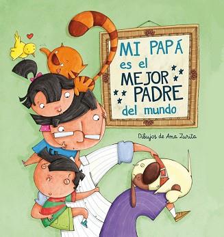 PAPA ES EL MEJOR PADRE DEL MUNDO, MI  | 9788448843397 | ZURITA, ANA