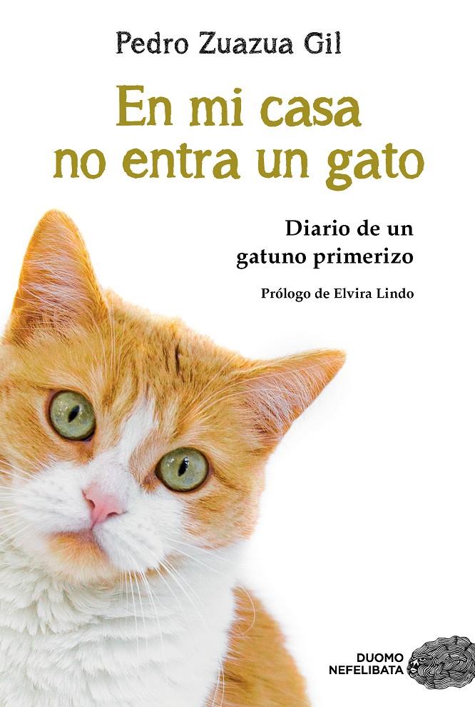 EN MI CASA NO ENTRA UN GATO | 9788417761882 | ZUAZUA GIL, PEDRO