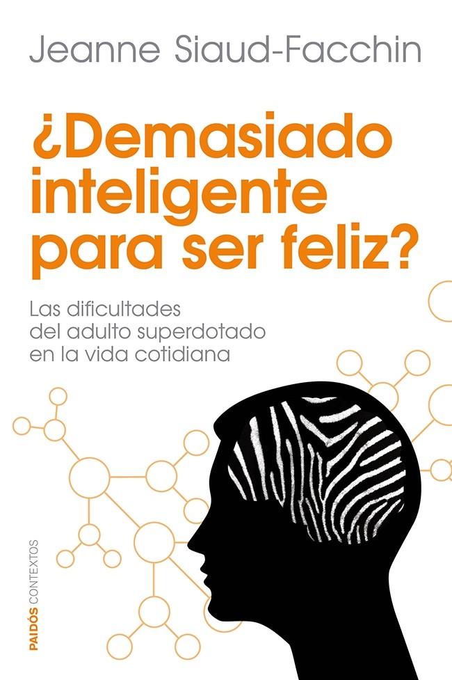 DEMASIADO INTELIGENTE PARA SER FELIZ | 9788449329760 | JEANNE SIAUD-FACCHIN