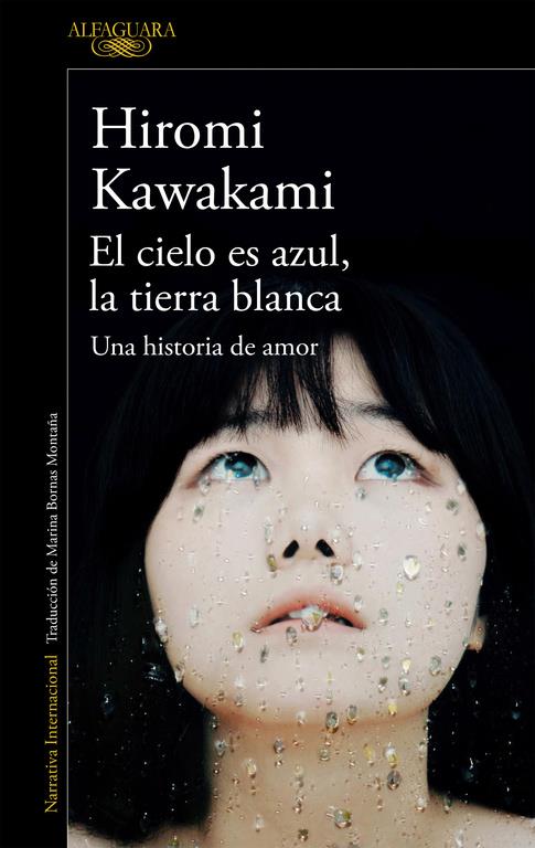 CIELO ES AZUL LA TIERRA BLANCA, EL  | 9788420423883 | KAWAKAMI, HIROMI