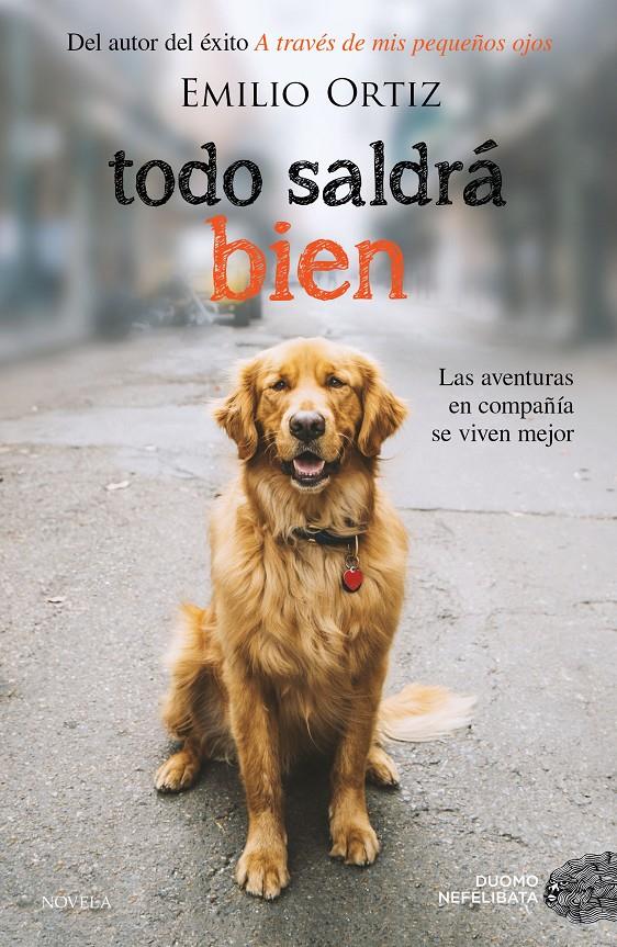 TODO SALDRA BIEN | 9788417128074 | ORTIZ PULIDO, EMILIO