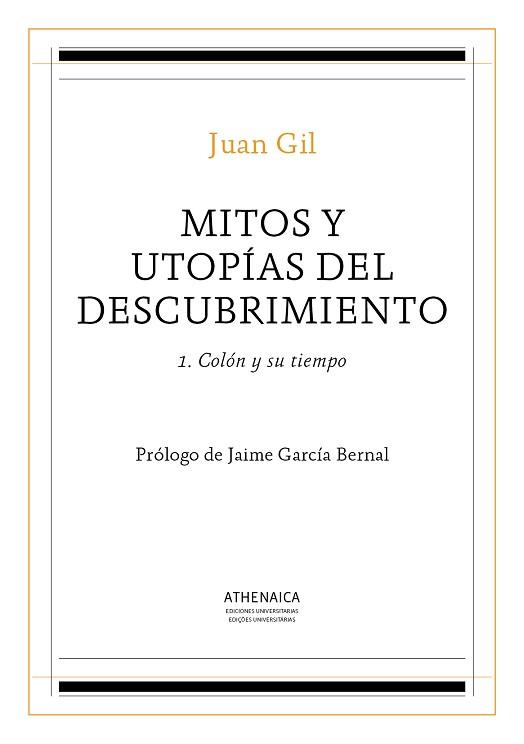 MITOS Y UTOPIAS DEL DESCUBRIMIENTO 1 | 9788416770359 | GIL FERNANDEZ, JUAN