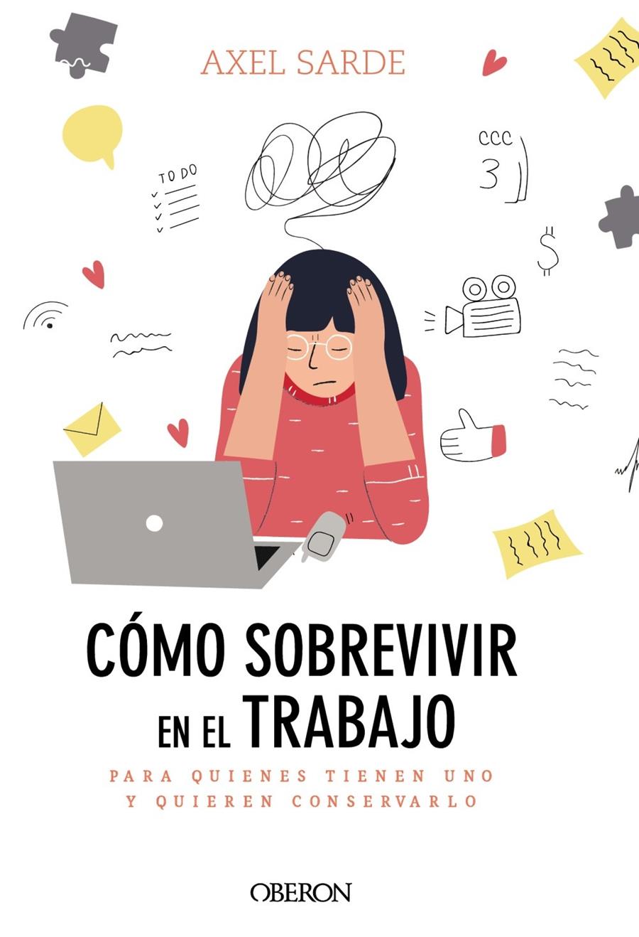 COMO SOBREVIVIR EN EL TRABAJO | 9788441541382 | SARDE, AXEL