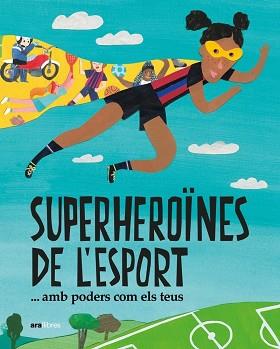 SUPERHEROINES DE L'ESPORT...AMB PODERS COM ELS TEUS | 9788418928475 | BONALS I RUIZ, LAIA/CARRERAS I MASSANA, MARTA/CONDIS EDO, ELENA/DE DIEGO FERRER, ELENA/FERNÁNDEZ VID