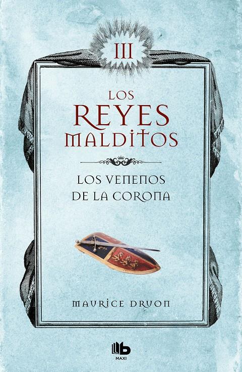 VENENOS DE LA CORONA LOS REYES MALDITOS 3 | 9788413140049 | DRUON, MAURICE