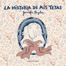 HISTORIA DE MIS TETAS, LA  | 9788416195909 | HAYDEN, JENNIFER