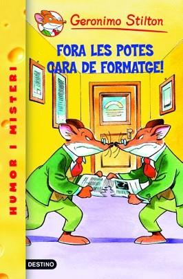 FORA LES POTES CARA DE FORMATGE | 9788492790005 | STILTON, GERONIMO 