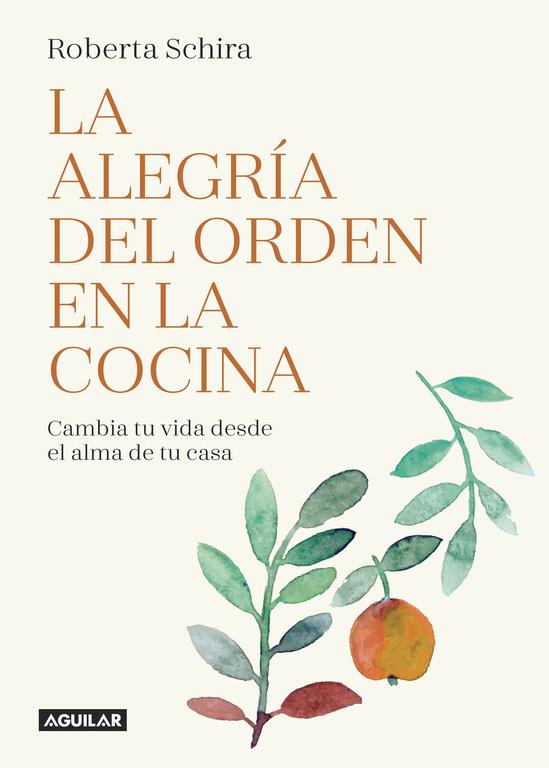 ALEGRIA DEL ORDEN EN LA COCINA, LA  | 9788403517486 | SCHIRA, ROBERTA