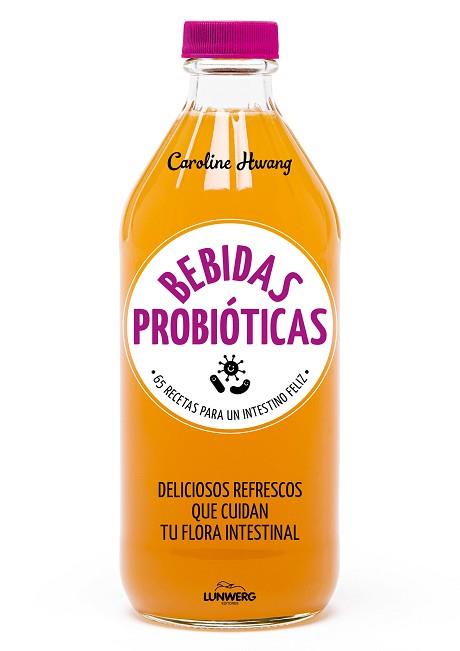 BEBIDAS PROBIOTICAS | 9788416890767 | HWANG, CAROLINE