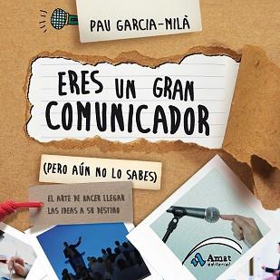 ERES UN GRAN COMUNICADOR | 9788497357586 | GARCIA MILA PUJOL, PAU