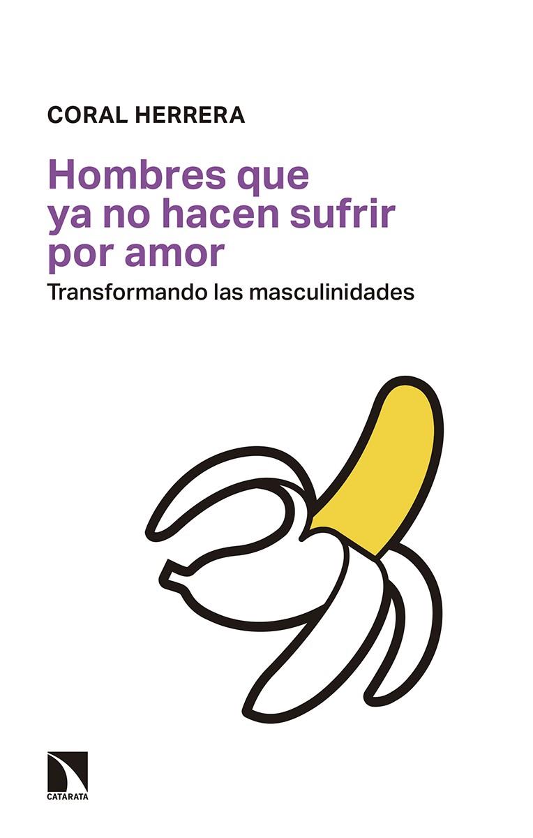 HOMBRES QUE YA NO HACEN SUFRIR POR AMOR | 9788490976074 | HERRERA GOMEZ, CORAL