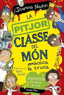 PITJOR CLASSE DEL MON EMBOLICA LA TROCA, LA | 9788413894645 | NADIN, JOANNA