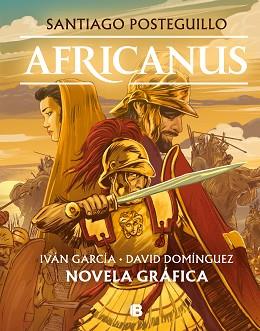 AFRICANUS  NOVELA GRAFICA | 9788466669863 | POSTEGUILLO, SANTIAGO/GARCIA POZO, IVAN/DOMINGUEZ, DAVID