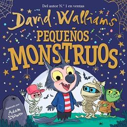 PEQUEÑOS MONSTRUOS | 9788448858827 | WALLIAMS, DAVID / STOWER, ADAM